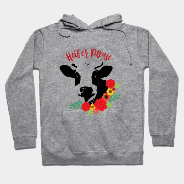 Heifer Please Hoodie by erinmizedesigns